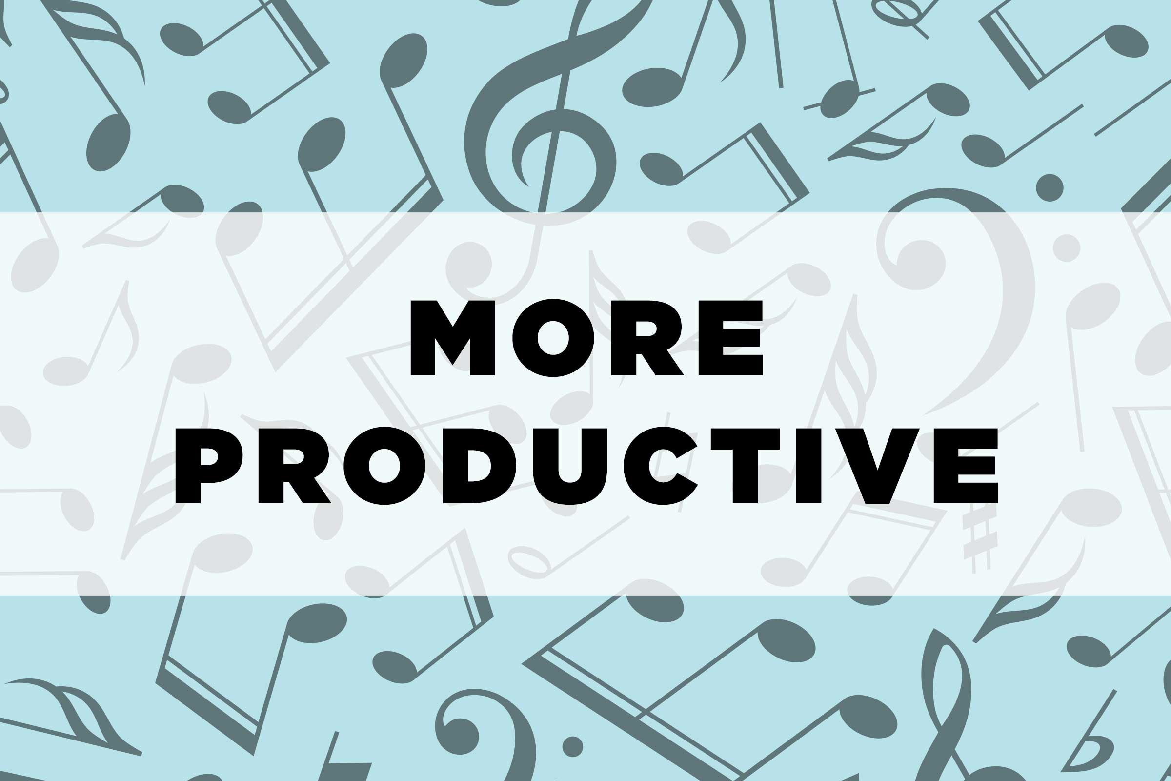graphic text: More productive