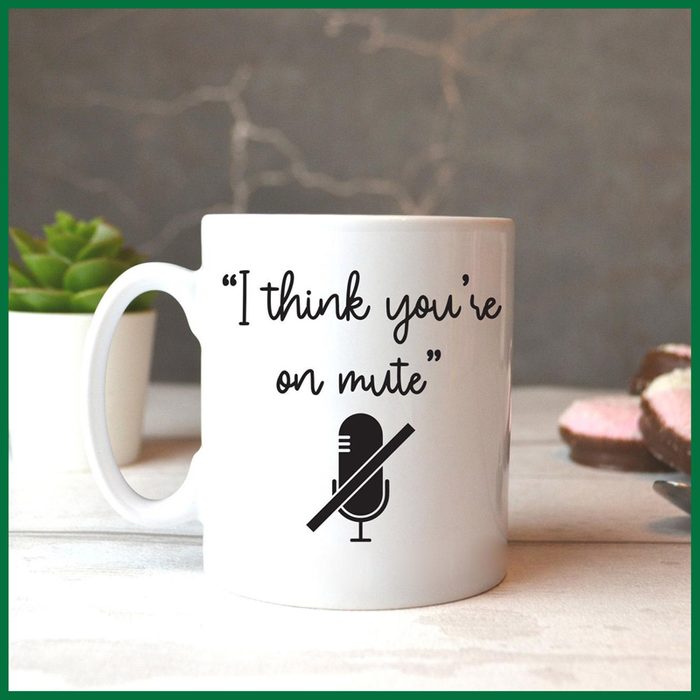 I Think You're on Mute Coffee Mug