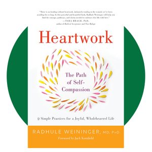 Heartwork: The Path of Self-Compassion