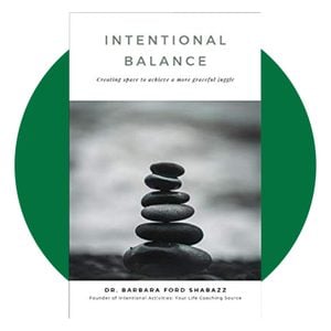 Intentional Balance: Creating Space to Achieve A More Graceful Juggle