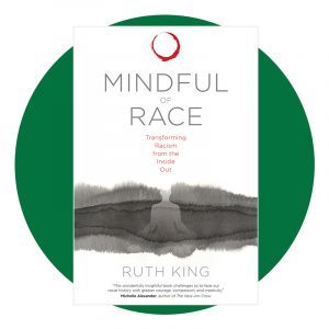 Mindful Of Race