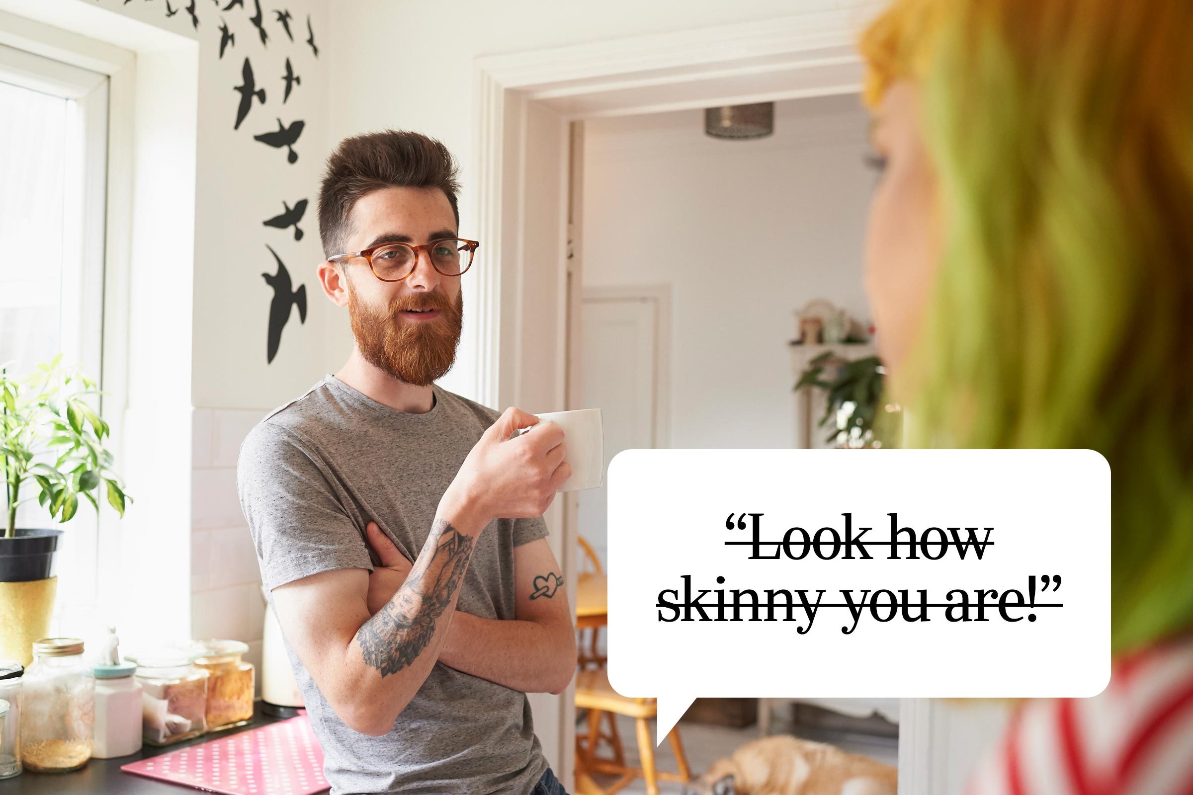 Speech bubble text: "Look how skinny you are!"