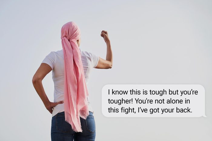 Speech bubble text: "I know this is tough but you’re tougher! You're not alone in this fight, I’ve got your back."